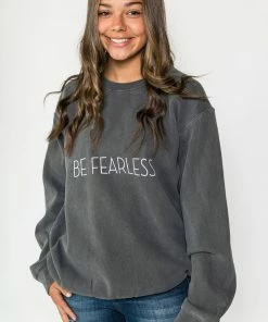 The Market Place Comfort Colors BE FEARLESS Sweatshirt