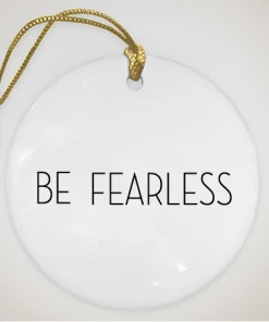 The Market Place BE FEARLESS Christmas Ornament Home & Beauty