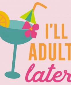 Soiree-sisters Cocktail Napkin; I'll Adult Later-20ct