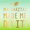 Soiree-sisters Cocktail Napkins; Margarita's Made Me-20ct