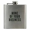 Swag Brewery NONE OF YOUR BUSINESS Flask Home & Beauty